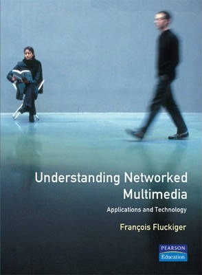 UNDERSTANDING NETWORKED MULTIMEDIA