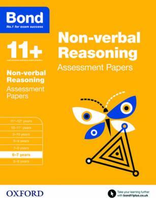 Bond 11+: Non-verbal Reasoning: Assessment Papers : 6-7 years