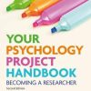 YOUR PSYCHOLOGY PROJECT HANDBOOK BECOMING A RESEARCHER