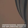 UNDERSTANDING MANAGEMENT & IMPLEMENTING QUALITY