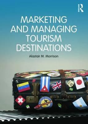MARKETING & MANAGING TOURISM DESTINATIONS