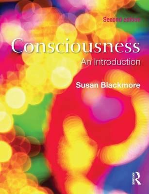 CONSIOUSNESS AN INTRODUCTION