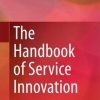 THE HANDBOOK OF SERVICE INNOVATION