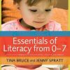 ESSENTIALS OF LITERACY FROM 0-7 2ND EDN