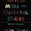 HOW TO DO MEDIA AND CULTURAL STUDIES