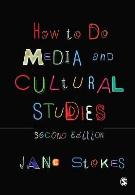 HOW TO DO MEDIA AND CULTURAL STUDIES