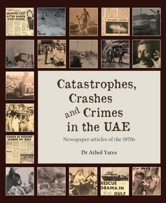 CATASTROPHES CRASHES AND CRIMES IN THE UAE