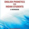 English Phonetics for Indian Students - A Workbook