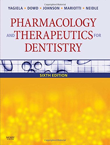 Pharmacology and Therapeutics for Dentistry 6th Edition by Bart Johnson DDS MS (Author), Angelo Mariotti BS DDS PhD (Author), Enid A. Neidle PhD (Author), John A. Yagiela DDS PhD (Author), Frank J. Dowd DDS PhD (Author)
