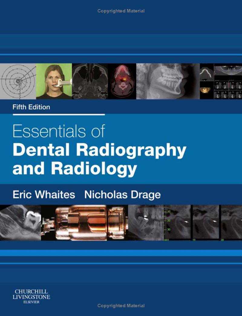 Essentials of Dental Radiography and Radiology 5th Edition by Eric Whaites MSc BDS(Hons) FDSRCS(Edin) FDSRCS(Eng) FRCR DDRRCR (Author), Nicholas Drage BDS(Hons) FDSRCS(Eng) FDSRCPS(Glas) DDRRCR (Author)