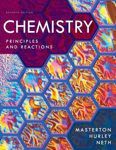 Chemistry: Principles and Reactions by William L. Masterton (Author), Cecile N. Hurley (Author), Edward Neth (Author)