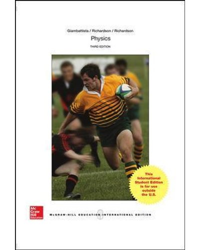 Physics 3rd edition - By Alan Giambattista, Betty Richardson, Robert Richardson