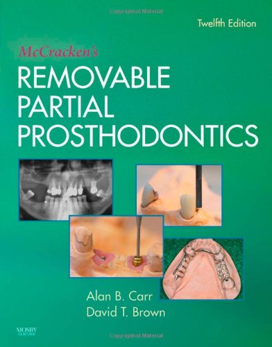 McCracken's Removable Partial Prosthodontics 12th Edition by Alan B. Carr DMD MS (Author), David T. Brown DDS MS (Author)