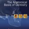 The Anatomical Basis of Dentistry by Bernard Liebgott (Author)