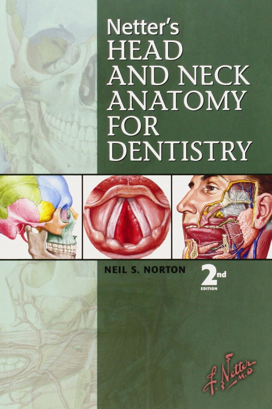 Netter's Head and Neck Anatomy for Dentistry 2nd Edition by Neil S. Norton (Author)